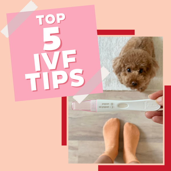 Our Top 5 IVF TIPS